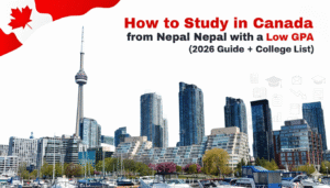 How to Study in Canada from Nepal with a Low GPA (2026 Guide + College List)